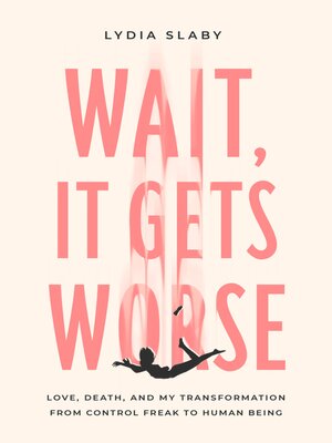 cover image of Wait, It Gets Worse